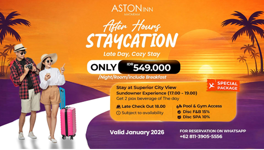 ASTON Inn Mataram Hadirkan “After Hours Staycation”, Menginap Nyaman Mulai Rp549 Ribu
