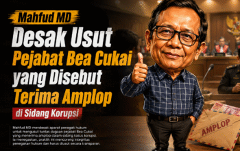 Mahfud MD Desak Usut Pejabat Bea Cukai yang Disebut Terima Amplop di Sidang Korupsi