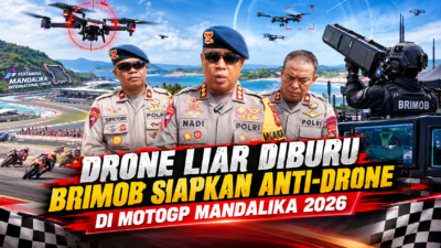 Drone Liar Diburu, Brimob Siapkan Anti-Drone di MotoGP Mandalika 2026